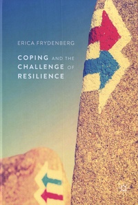 Erica Frydenberg - Coping and the Challenge of Resilience.