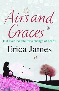 Erica James - Airs and Graces.