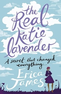 Erica James - The Real Katie Lavender.