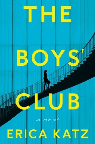 Erica Katz - The Boys' Club - A Novel.