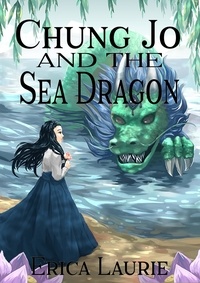 Erica Laurie - Chung Jo and the Sea Dragon.