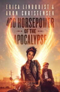  Erica Lindquist et  Aron Christensen - 400 Horsepower of the Apocalypse.