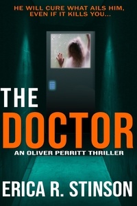  Erica R. Stinson - The Doctor: An Oliver Perritt Thriller - An Oliver Perritt Thriller, #1.