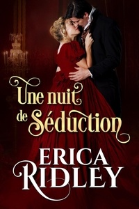  Erica Ridley - Une nuit de séduction - Le Club des ducs fringants, #1.