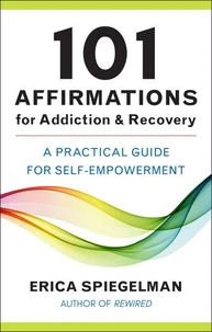 101 Affirmations for Addiction &amp; Recovery