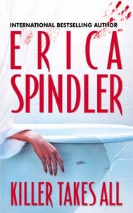 Erica Spindler - Killer Takes All.