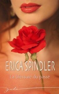 Erica Spindler - La blessure du passé.