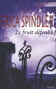 Erica Spindler - Le fruit défendu.