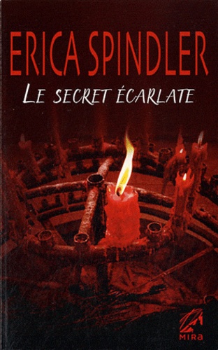 Erica Spindler - Le secret écarlate.
