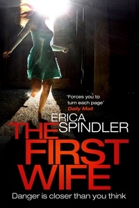 Erica Spindler - The First Wife.