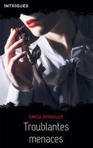 Erica Spindler - Troublantes menaces.