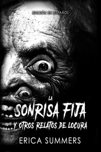 La Sonrisa Fija y Otros Relatos de Locura