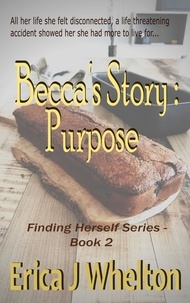  Erica Whelton - Becca's Story: Purpose - Finding Herself, #2.