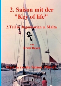 Erich Beyer - 2. Saison mit der Key of life - 2.Teil in Jugoslawien und Malta.