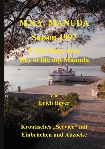 M.S.Y. Manuda Saison 1997. 5.Teil Unter dem Key of life mit Manuda