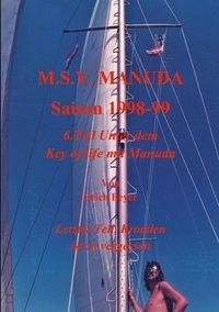 Erich Beyer - MSY Manuda Saison 1998 - 1999 - 6.Teil Unter dem Key of life mit Manuda.