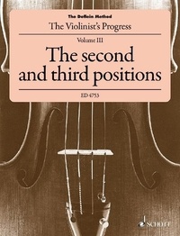 Erich Doflein et Elma Doflein - The Doflein Method - The Violinist's Progress. The second and third positions. violin..