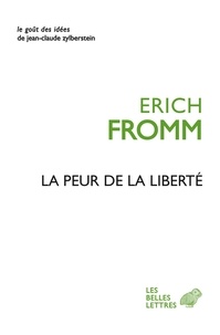 Erich Fromm - La peur de la liberté.