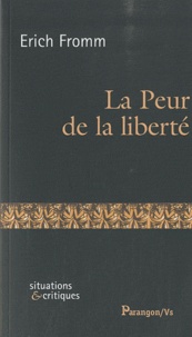 Erich Fromm - La Peur de la liberté.