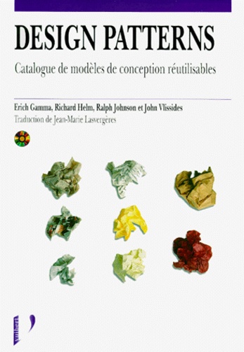 Erich Gamma - Design Patterns. Catalogue De Modeles De Conception Reutilisables.
