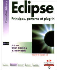 Erich Gamma et Kent Beck - Eclipse-Principes, patterns et plug-in.