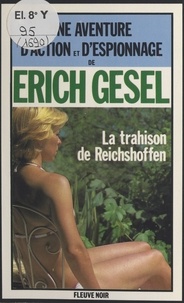 Erich Gesel - La trahison de Reichshoffen.