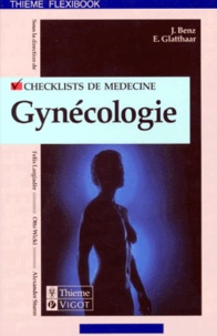 Erich Glatthar et Jorg Benz - Checklist gynécologie.