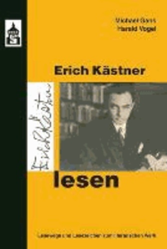 Erich Kästner lesen - Lesewege - Lesezeichen zum literarischen Werk.
