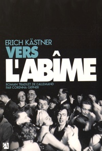 Erich Kästner - Vers l'abîme.