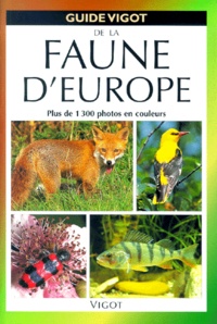 Erich Kretzschmar et Wilfried Stichmann - Guide Vigot de la faune d'Europe.