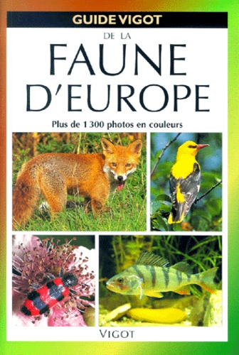 Erich Kretzschmar et Wilfried Stichmann - Guide Vigot de la faune d'Europe.