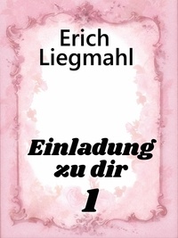 Livres audio téléchargeables en français Einladung zu dir 1 9783757821180 (French Edition) par Erich Liegmahl ePub FB2 CHM