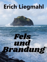 Erich Liegmahl - Fels und Brandung.