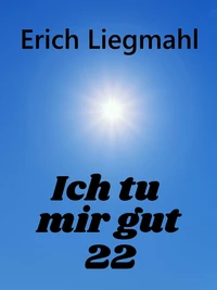 Ich tu mir gut 22