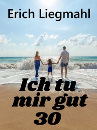 Ich tu mir gut 30
