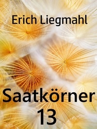 Erich Liegmahl - Saatkörner 13.