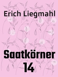 Erich Liegmahl - Saatkörner 14.