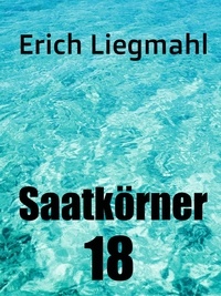 Erich Liegmahl - Saatkörner 18.