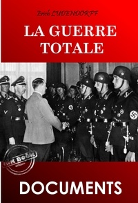 Erich Ludendorff - La guerre totale [édition intégrale revue et mise à jour].
