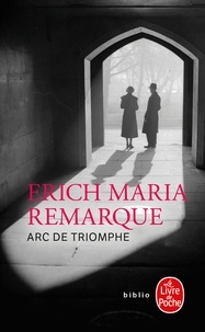 Erich Maria Remarque - Arc de Triomphe.