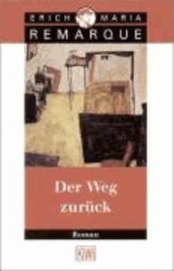 Erich Maria Remarque - Der Weg zurück.