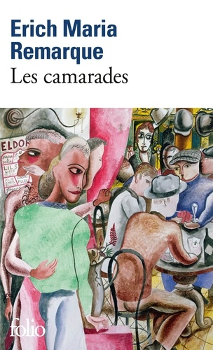 Erich-Maria Remarque - Les camarades.