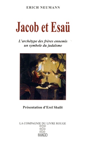 Jacob et Esaü. L'archétype des frères ennemis, un symbole du judaïsme