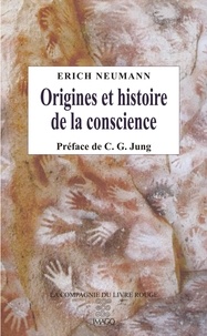 Erich Neumann - Origines et histoire de la conscience.