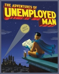 Erich Origen - The Adventures of Unemployed Man.