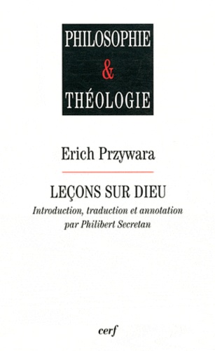 Erich Przywara - Leçons sur Dieu - Paroles et figures d'éternité.