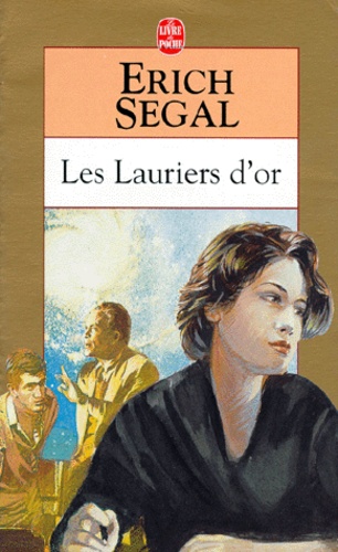 Erich Segal - Les lauriers d'or.
