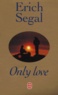 Erich Segal - Only love.