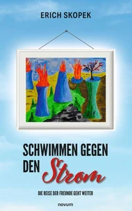 Schwimmen gegen den Strom – Die Reise der Freunde geht weiter