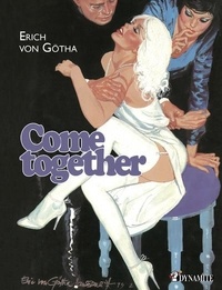 Erich von Götha - Come together.